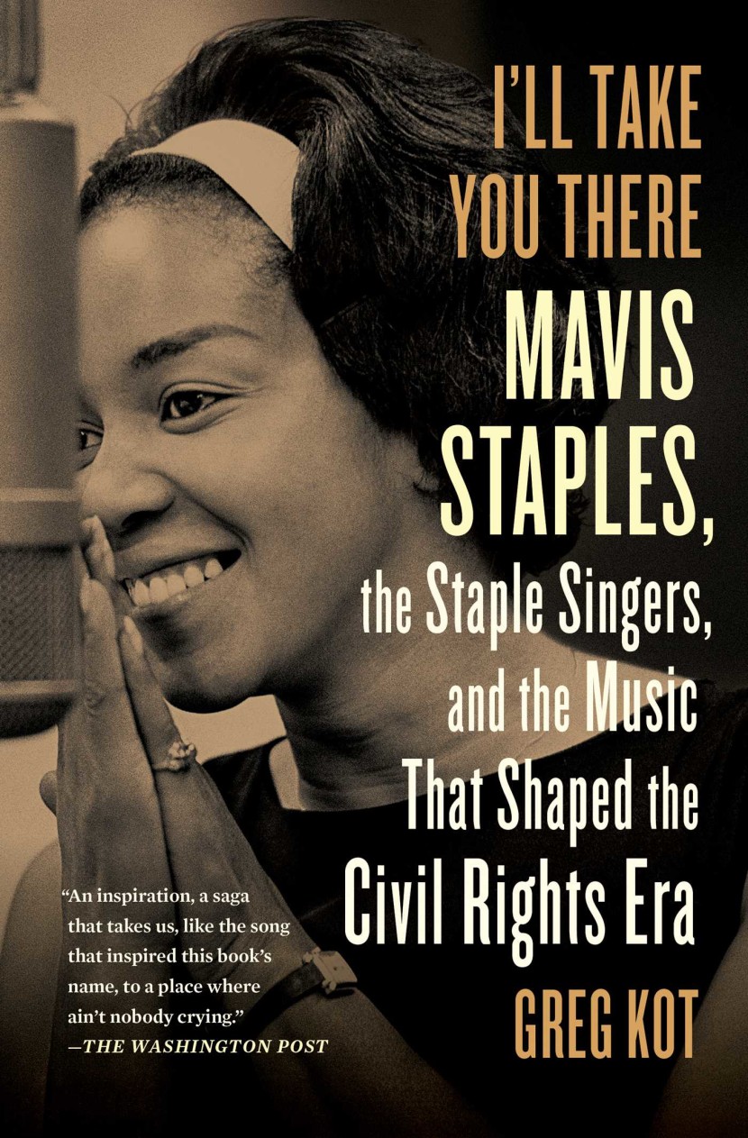 Greg Kot – Author of Mavis Staples, I’ll Take You There